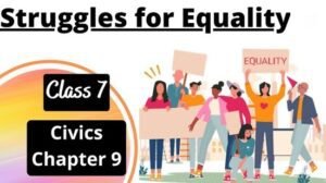 STRUGGLES FOR EQUALITY