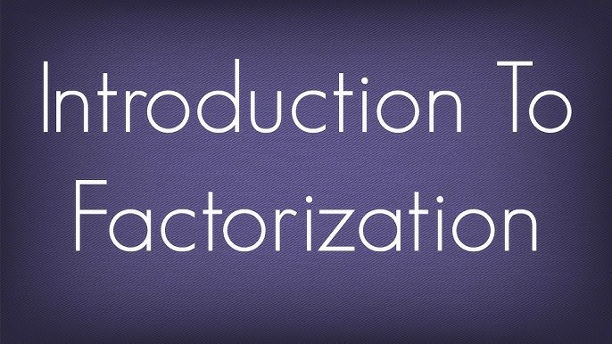 Factorisation