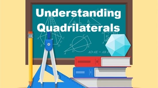 Understanding Quadrilaterals